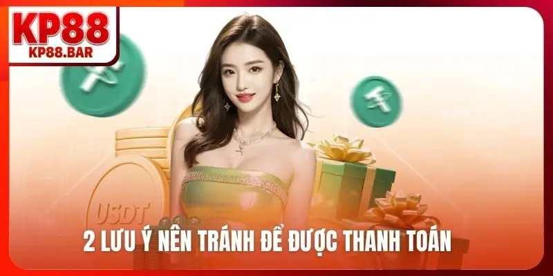 Rút tiền KP88 2 lưu ý nên tránh để được thanh toán