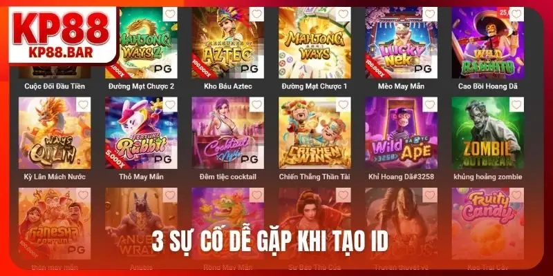Đăng ký KP88 3 sự cố dễ gặp khi tạo ID