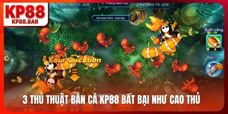 3 thủ thuật bắn cá KP88 bất bại như cao thủ
