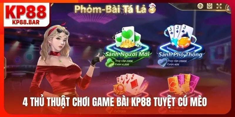 4 thủ thuật chơi game bài KP88 tuyệt cú mèo
