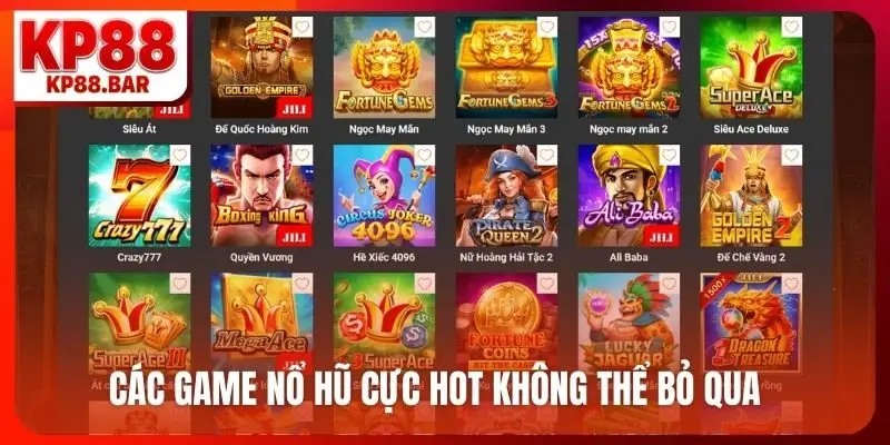 Các game nổ hũ cực hot không thể bỏ qua