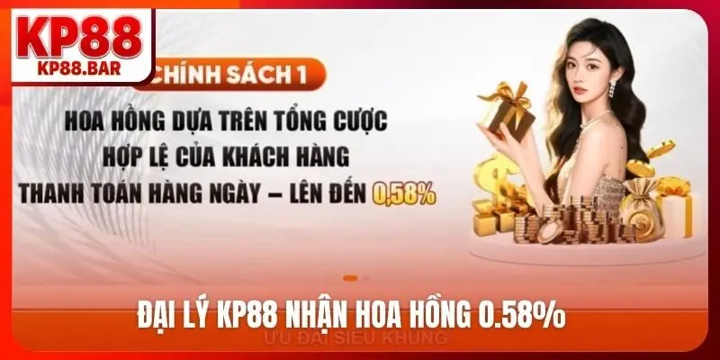 Đại lý KP88 nhận hoa hồng 0.58% trên tổng cược