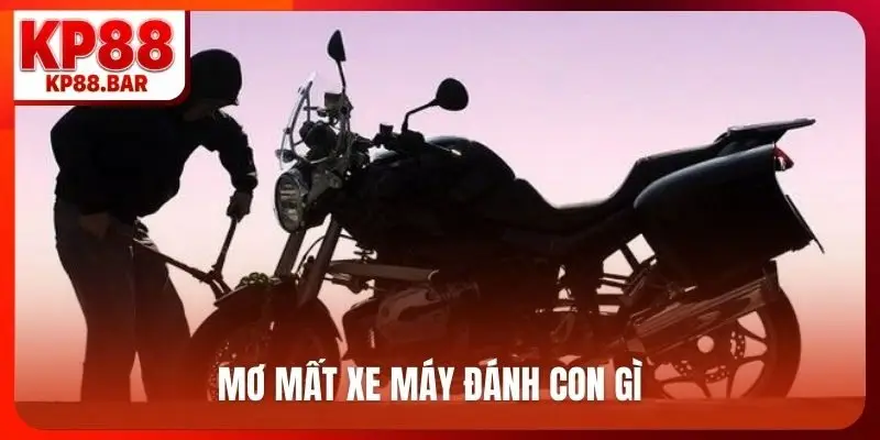 mơ mất xe máy đánh con gì