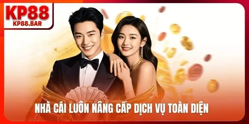 Giới thiệu kp88 Nhà cái luôn nâng cấp dịch vụ toàn diện