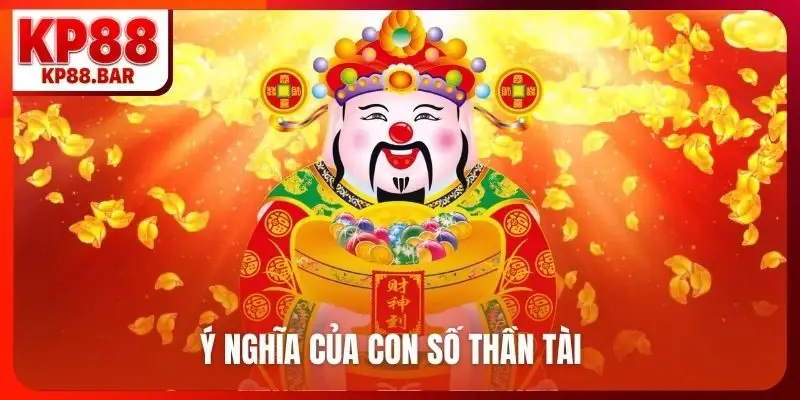 Ý nghĩa của con số Thần Tài